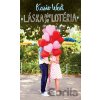 Láska nie je lotéria - Kasie West