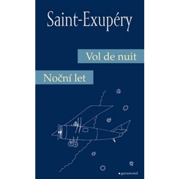 Noční let / Vol de nuit - Antoine de Saint-Exupéry