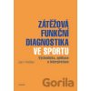 Zátěžová funkční diagnostika ve sportu - Jan Heller