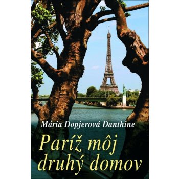 Paríž môj druhý domov