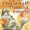 God Gave Us Thankful Hearts (Lisa Tawn Bergren,David Hohn)(Pevná)