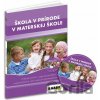 Škola v prírode v materskej škole - Iveta Feketeová, Slávka Iľková