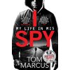 I Spy: My Life in Mi5 (Marcus Tom)