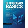 Blockchain Basics Bible 2022 (Anglona's Books)(Brožovaná)