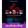 M+ B+ M - Mašín, Balabán, Morávek - Dalibor Vácha