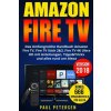 Amazon Fire TV: Das Umfangreiche Handbuch Amazon Fire TV, Fire TV Stick 2&3, Fire TV 4K Ultra HD mit Anleitungen, Tipps&Tricks und all (Paul Petersen)(Brožovaná)