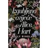 Izgubljeno cvijeće Alice Hart (Holly Ringland)(Brožovaná)