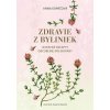 Zdravie z byliniek (Overené recepty obľúbenej bylinkárky)