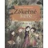 Krolupperová Daniela: Zákeřné keře - pohádka (cílem napínavého pohádkového příběhu je seznámit děti s nejběžnějšími jedovatými rostlinami, aby se jich mohly vyvarovat ( 87 str. V5) (vydání Portál 2015