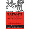 Satan's Advice to Young Lawyers (Aleister Lovecraft Esq)(Brožovaná)