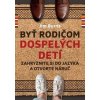 Byť rodičom dospelých detí - Jim Burns