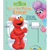 Sesame Street: Let's Go Potty, Elmo! (Lori C. Froeb)(Leporelo)