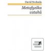 Metafyzika vztahů - David Svoboda