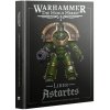 Warhammer: The Horus Heresy - Liber Astartes: Loyalist Legiones Astartes Army Book - kolektiv autorů