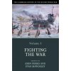 Cambridge History of the Second World War: Volume 1, Fighting the War