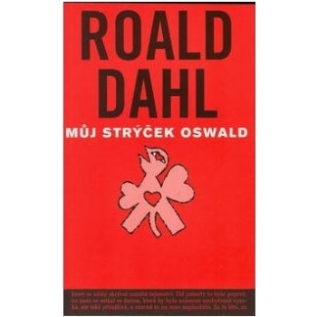 Můj strýček Oswald - Roald Dahl