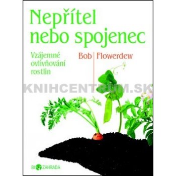 Nepřítel nebo spojenec? - Biozahrada - Bob Flowerdew