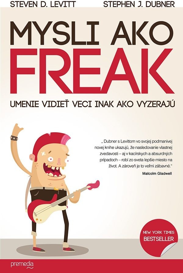 Freakonomics - Mysli ako freak - Steven D. Levitt, Stephen J. Dubner