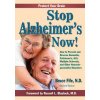 Stop Alzheimer's Now, Second Edition