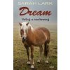 Dream: Voľný a neskrotný - Lark Sarah