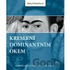 Kreslení dominantním okem - Betty Edwards