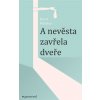 A nevěsta zavřela dveře - Ronit Matalon