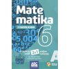 MATEMATIKA S NADHĽADOM pre 6. ročník ZŠ a 1. ročník GOŠ - Pracovný zošit A