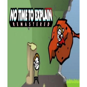 No Time To Explain Remastered