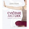 Cvičenie ako liek - Zuna Vesan Kozánková