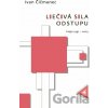 Liečivá sila odstupu - Ivan Čičmanec