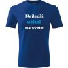 Modré tričko najlepší učiteľ na svete - darčeky pre učiteľov XXL