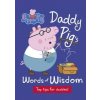 Daddy Pigs Words of Wisdom - Peppa Pig, Penguin Random House Children's UK
