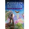 Pleiadian Activation of Our Sacred Heart Space