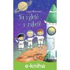 E-kniha Na výletě v raketě - Dagmar Medzvecová