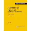 Kontrolní řád Správní řád vybraná ustanovení Praktický komentář 2 vydání - Jitka Jelínková