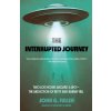 The Interrupted Journey: Two Lost Hours Aboard a Ufo: The Abduction of Betty and Barney Hill (Fuller John)