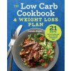 The Low Carb Cookbook & Weight Loss Plan: 21 Days to Cut Carbs and Burn Fat with a Ketogenic Diet (Pamela Ellgen)(Brožovaná)
