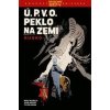 Ú.P.V.O. Peklo na zemi 3: Rusko - Mike Mignola, John Arcudi