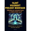 Tajný vojenský projekt Montauk - Peter Moon, Preston B. Nichols