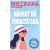 Návrat do Francúzska - Tatiana Brezinská