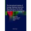International Academy of Cytology Yokohama System for Reporting Breast Fine Needle Aspiration Biopsy Cytopathology (Andrew Field,Wendy A. Raymond,Fernando Schmitt)(Pevná)