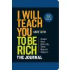 I Will Teach You to Be Rich: The Journal