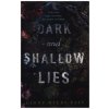 Dark and Shallow Lies