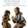 Stopy dávnej minulosti 7