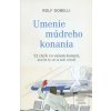 Umenie múdreho konania (Rolf Dobelli)