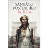 Já, Iulia - Santiago Posteguillo