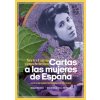 CARTAS A LAS MUJERES DE ESPAÑA (LEJARRAGA,MARIA DE LA O,MARTINEZ SIERRA,GREGORIO)(Brožovaná)