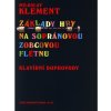 Miloslav Klement Základy hry na sopránovou zobcovou flétnu klavírní doprovody