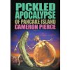 Pickled Apocalypse of Pancake Island (Cameron Pierce)(Brožovaná)