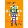 This Disaster Loves You (Roper Richard)